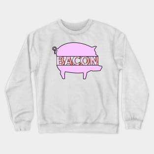 streaky bacon strips rashers pig Crewneck Sweatshirt